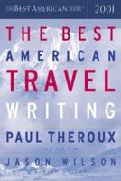 The Best American Travel Writing 2001. Best American Travel Writing