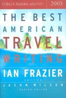 The Best American Travel Writing 2003