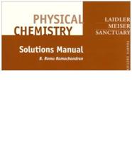 Solutions Manual [For] Physical Chemistry, Fourth Edition Keith J. Laidler, John H. Meiser, Bryan Sanctuary