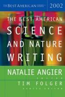 The Best American Science and Nature Writing 2002. Best American Science and Nature Writing