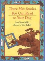 Three More Stories You Can Read to Your Dog