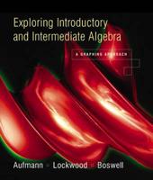 Exploring Introductory and Intermediate Algebra