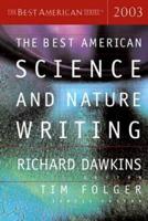 The Best American Science and Nature Writing 2003. Best American Science and Nature Writing