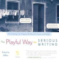 The Playful Way to Serious Writing