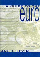 A Guide to the Euro