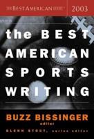 The Best American Sports Writing 2003. Best American Sports Writing