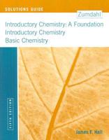 Solutions Guide for Zumdahl's Introductory Chemistry: A Foundation, 5th