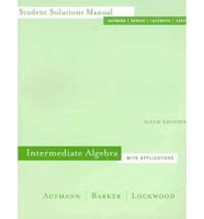 Student Solutions Manual for Aufmann/Barker/Lockwood S Intermediate Algebra With Applications, 6th