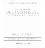 Workbook With Lab Manual for Moeller's Deutsch Heute: Introductory German, 8th
