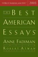 The Best American Essays 2003. Best American Essays