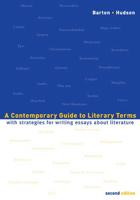 A Contemporary Guide to Literary Terms With Strategies for Writing Essays About Literature