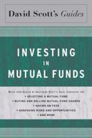 David Scott's Guide to Investing in Mutual Funds