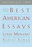 The Best American Essays 2004. Best American Essays