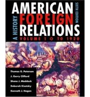 American Foreign Relations. Vol. 1 History - To 1920