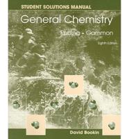 Student Solutions Manual for Ebbing S General Chemistry, 8th