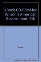 eBook CD-ROM for Wilson S American Government, 9th