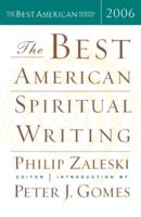 The Best American Spiritual Writing 2006. Best American Spiritual Writing