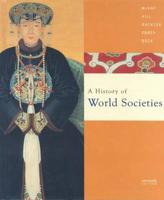 A History of World Societies. Student Text, Complete