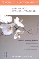Teaching in Action Guide, Psychology Applied to Teaching Snowman, Biehler, 11th Edition