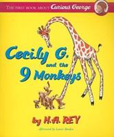 Curious George: Cecily G. And the Nine Monkeys. Curious George