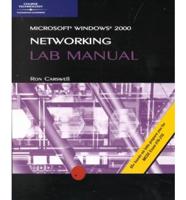 MCSE Lab Manual for Microsoft Windows 2000 Networking