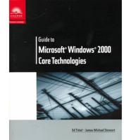 Guide to Microsoft Windows 2000 Core Technologies