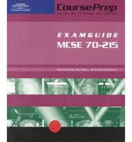McSe Courseprep Exam Guide/Studyguide Exam #70-215