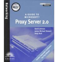 70-088: MCSE Guide to Microsoft Proxy Server 2.0 With CD