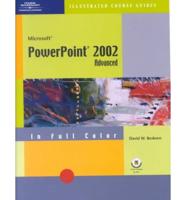 Microsoft PowerPoint 2002. Illustrated Advanced