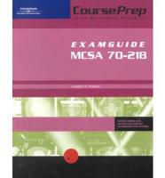 CoursePrep Examguide/studyguide MCSA Exam 70-218