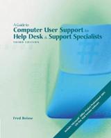 A Guide to Computer User Support for Help Desk & Support Specialists