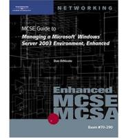 MCSE Guide to Managing a Microsoft Windows Server 2003 Environment, Enhanced