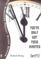 You've Only Got 4 Minutes