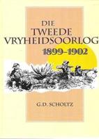 Die Tweede Vryheidsoorlog: 1899 - 1902