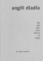 The Girl Who Feared to Sleep & Other Poems