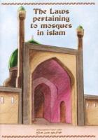 The Laws Pertaining to Mosques in Islam