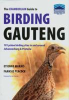 Chamberlain Guide to Birding Gauteng