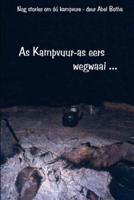 As Kampvuur-as eers wegwaai: Nog storie om óú kampvure