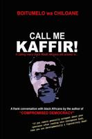 Call Me Kaffir!