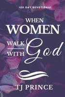 When Women Walk With God