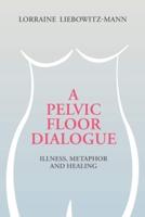 A Pelvic Floor Dialogue