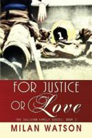 For Justice or Love