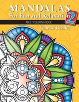 Mandalas for Fun and Relaxation 2