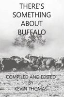 There's Something About Buffalo