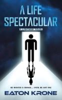 A Life Spectacular: A LightSide Novel
