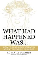 What Had Happened Was...