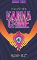 Karma Crime: You Are What You Do