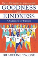 Goodness and Kindness - A Currency for Success