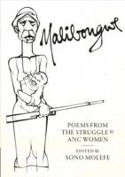 Malibongwe: Poems from the Struggle by ANC Women