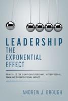 Leadership: The Exponential Effect
